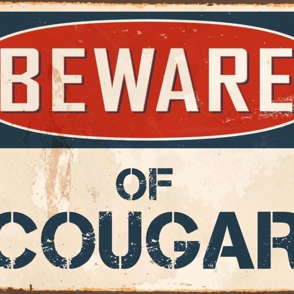 Beware of Cougar  metal sign, Cougar sign, Cougar Plaque