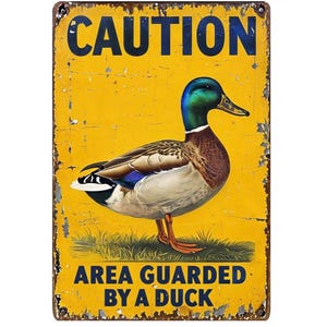 Caution This Area Is Guarded By A Duck Metal sign, Duck sign, Duck Plaque