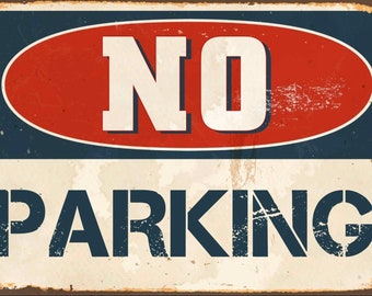 Vintage look No Parking  metal sign, No Parking sign, No Parking plaque