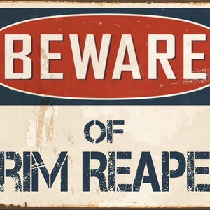 Beware of Grim Reaper metal sign, Grim Reapersign, Grim Reaper  Plaque