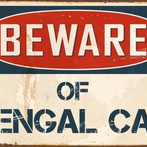 Beware of Bengal Cat metal sign, Bengal Cat sign, Bengal Cat Plaque