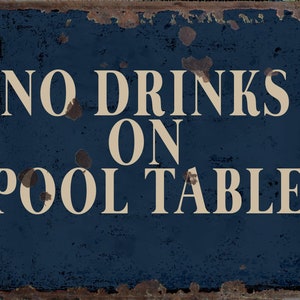 Vintage  No Drinks on Pool Table Metal Sign, No Drinks on Pool Table plaque, No Drinks on Pool Table retro wall sign