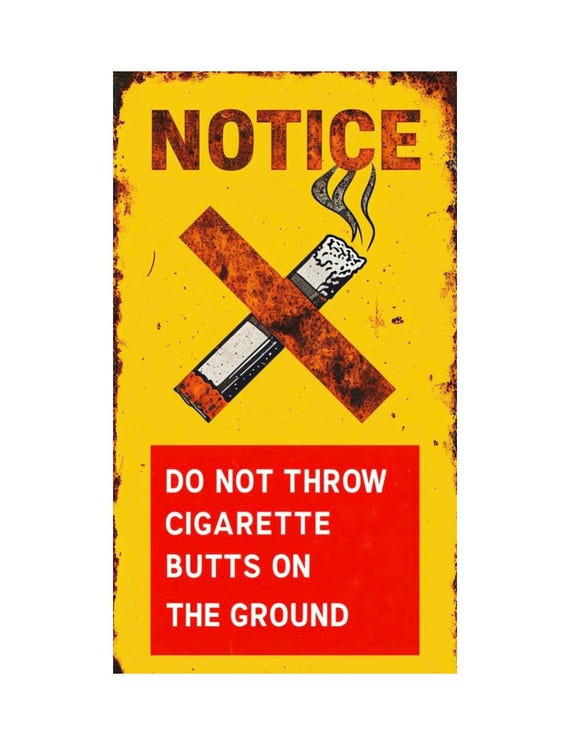 do not throw cigarette butts on the ground Vintage look Do Not Throw Cigarette Butts On The Ground Metal Sign, Do Not  Throw Cigarette Butts sign, , Do Not Throw Cigarette Butts Plaque