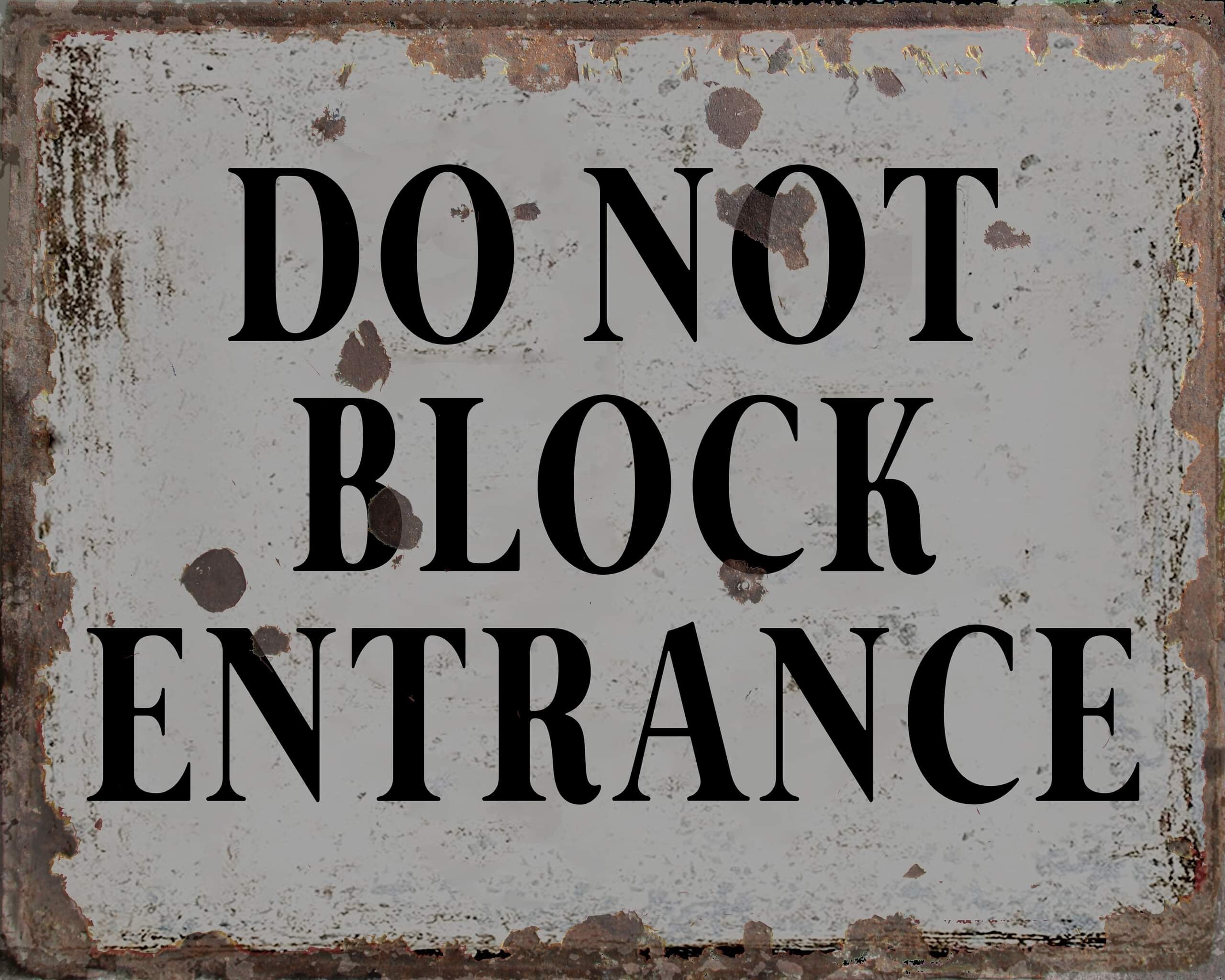 Vintage Do Not Block Entrance Sign, Do Not Block Entrance Plaque, Do ...