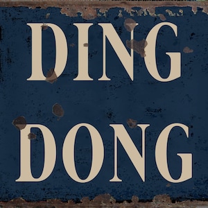 Ding Dong metal Sign, Ding Dong sign, Ding Dong Plaque. Retro wall sign,