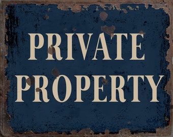 Vintage look Private Property  Metal Sign, Private Property plaque, Private Property  retro wall sign
