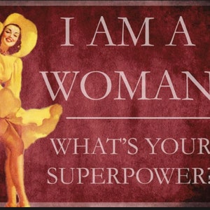 Vintage I am a Woman metal  Sign,  humorous sign, vintage sign. Retro wall sign, bar sign