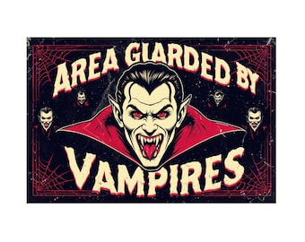 Area Guarded By Vampires Metal sign, Vampire Plaque, Vampire sign