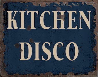 Vintage Kitchen Disco Metal Sign, Kitchen Disco plaque, Kitchen Disco Retro wall sign