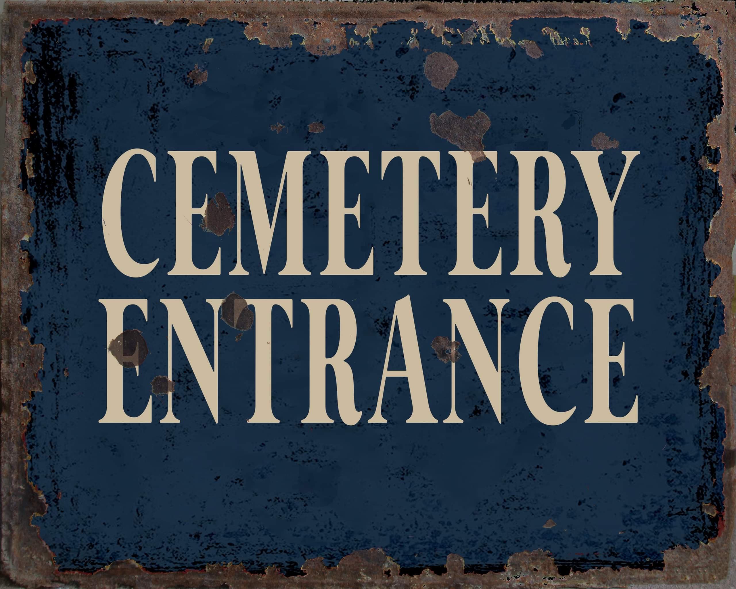 Cemetery Sign Examples Vintage Cemetery Entrance Metal Sign, Cemetery Entrance Plaque ...