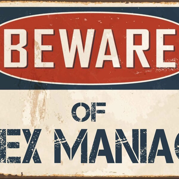 Beware of Sex Maniac metal sign, Sex Maniac sign, Sex Maniac Plaque