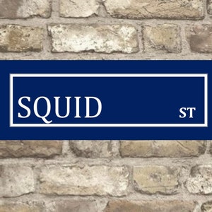Squid Metal Street sign , Squid sign. Squid Plaque, Street Sign, Squid