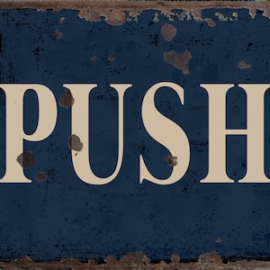 Vintage Push Schild, Push Plaque, Close The Gate Push Wandschild