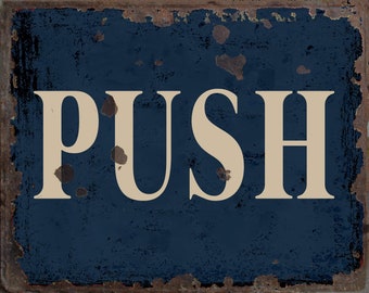 Vintage Push  Sign, Push  plaque, Close The Gate  Push wall sign