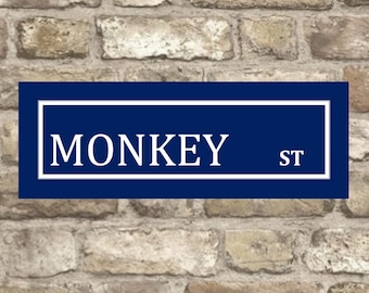 Monkey Metal Street sign , Monkey  sign. Monkey Plaque, Street Sign