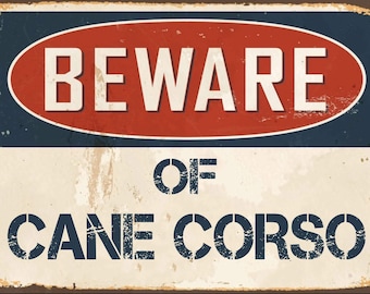 Beware of Cane Corso metal sign, Cane Corso sign, Cane Corso Plaque, Cane Corso