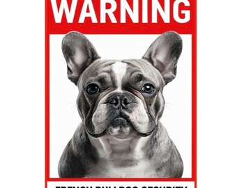 French Bulldog Security Sign, French Bulldog  Security Plaque, French Bulldog Sign, French Bulldog  Plaque
