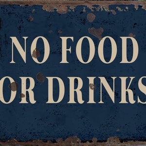No Food or Drinks metal Sign, No Food or Drinks sign, No Food or Drinks   Plaque. Retro wall sign,