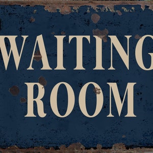 Vintage Waiting Room Metal Sign, Waiting Room plaque, Waiting Room  retro wall sign
