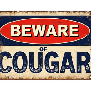 Beware of Cougar  metal sign, Cougar sign, Cougar Plaque