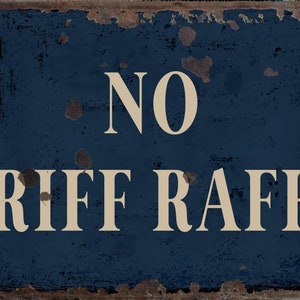 No Riff Raff metal Sign, No Riff Raff sign, No Riff Raff  Plaque. Retro wall sign,