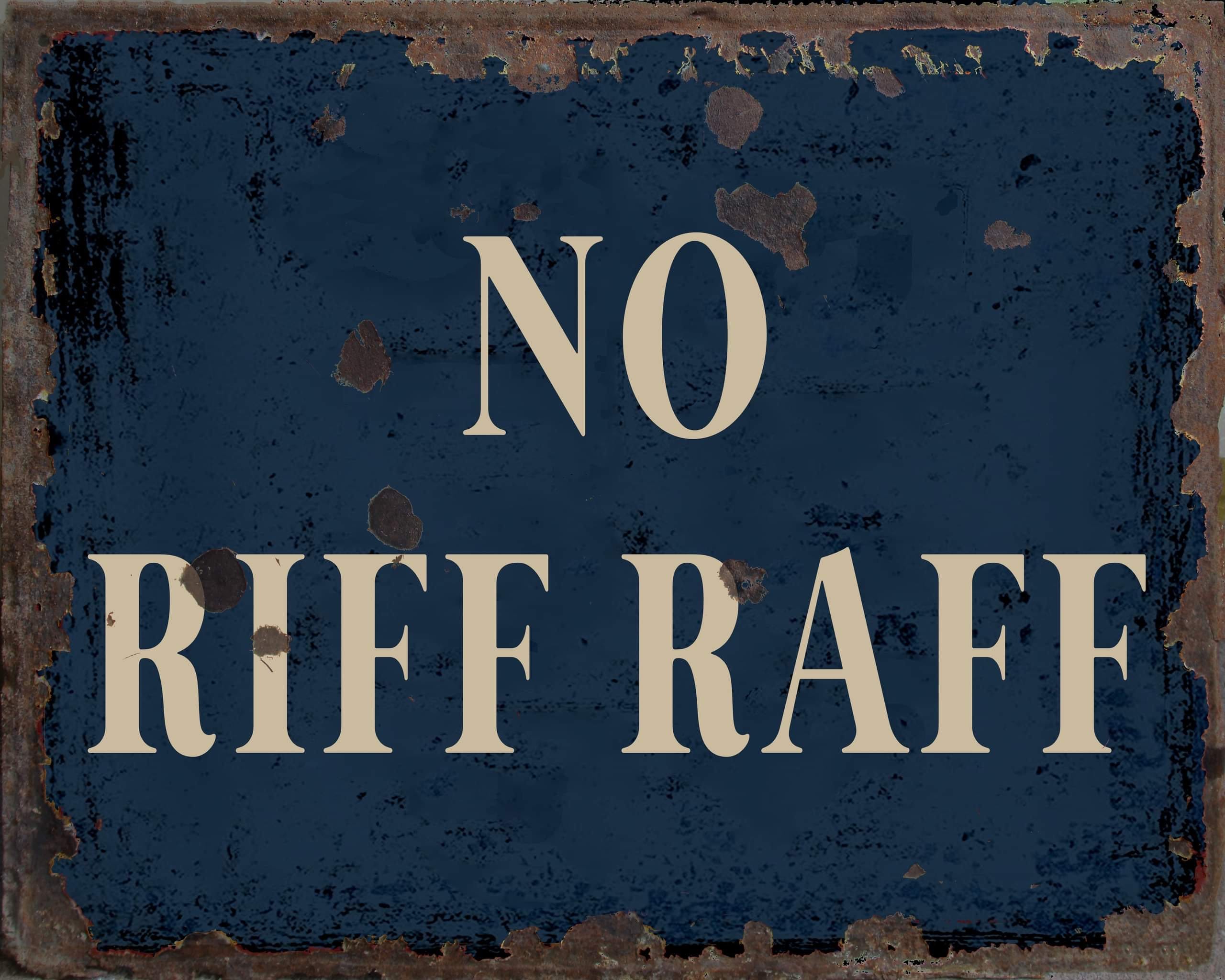 No Riff Raff metal Sign, No Riff Raff sign, No Riff Raff  Plaque. Retro wall sign,