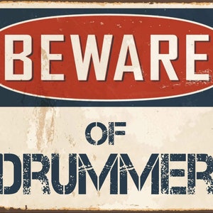 Beware of Drummer sign, Drummer  sign, Drummer  Plaque