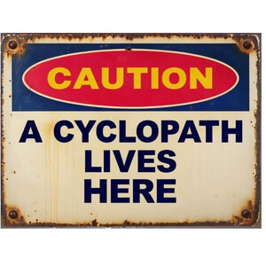 Caution A Cyclopath Lives Here Metal sign, Cyclopath sign, Cyclopath Plaque