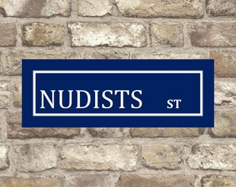 Nudists Metal Street sign , Nudists sign. Nudists Plaque, Street Sign