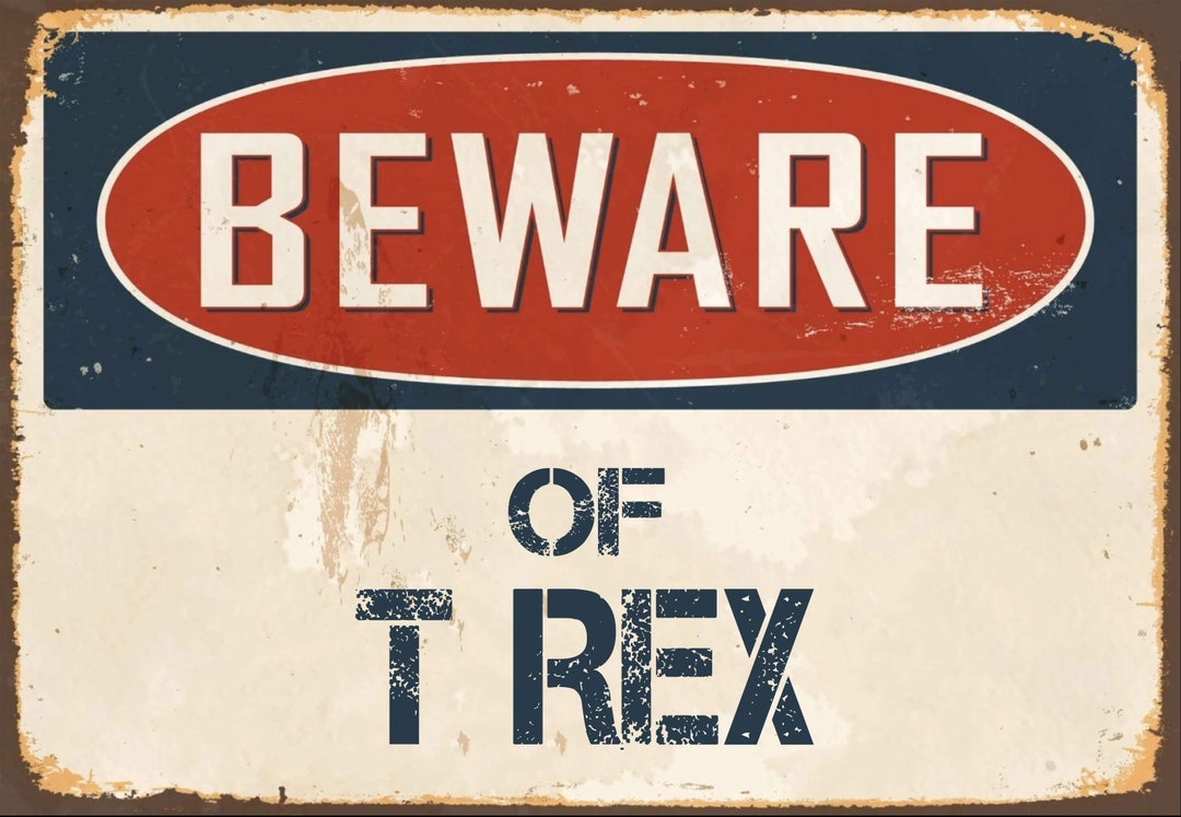 Beware of T Rex Sign, T Rex Sign, T Rex Plaque - Etsy