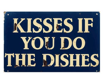 Vintage Kisses If You Do The Dishes Metal Sign, Kisses If You Do The Dishes plaque, Kisses If You Do The Dishes Retro wall sign