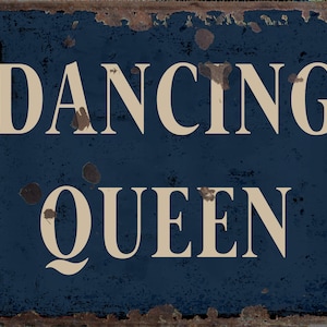 Dancing Queen metal Sign, Dancing Queen sign, Dancing Queen Plaque. Retro wall sign,