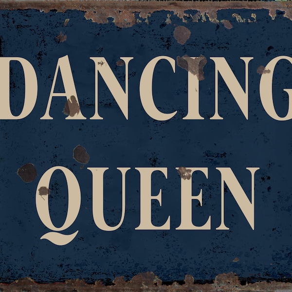 Dancing Queen metal Sign, Dancing Queen sign, Dancing Queen Plaque. Retro wall sign,