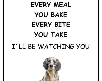 English Setter I’ll Be Watching You sign, English Setter sign, English Setter Plaque