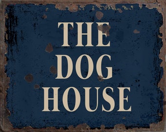 Vintage The Dog House Sign, The Dog House  plaque, Doghouse wall sign