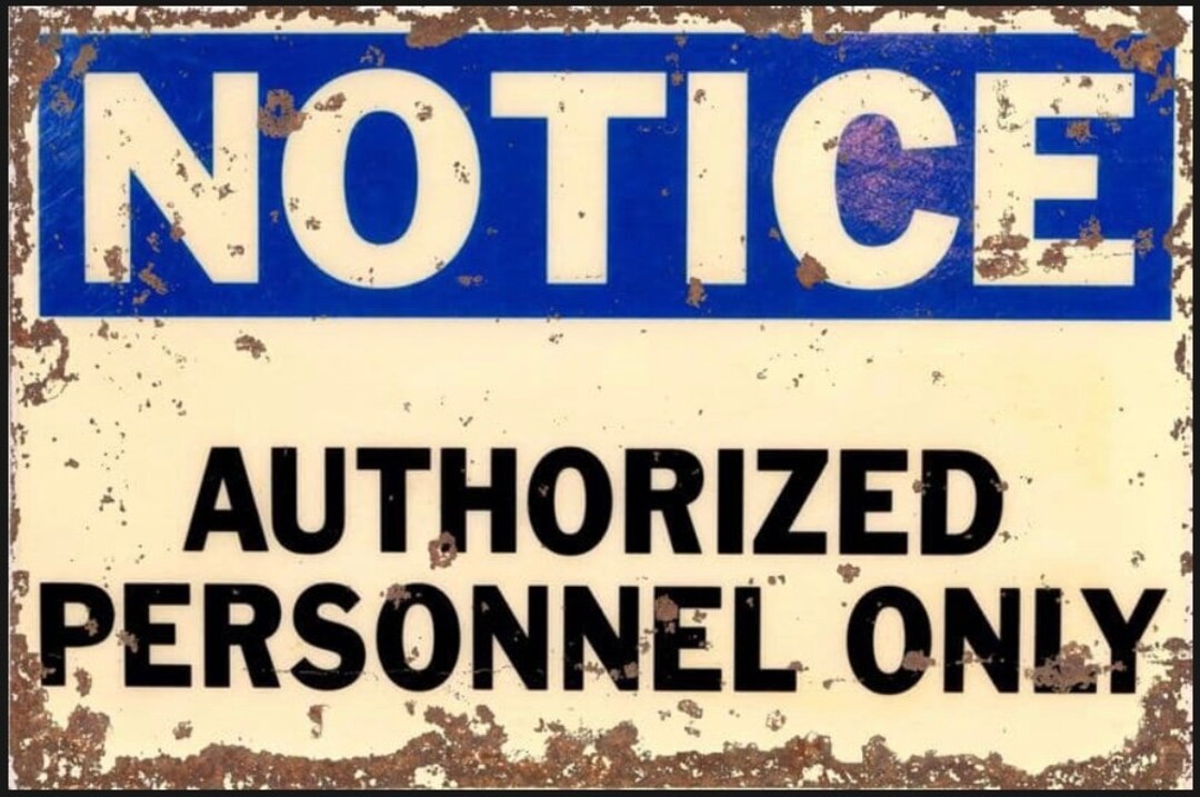 Vintage Authorised Personnel Only Sign, beware sign, No Entry sign 