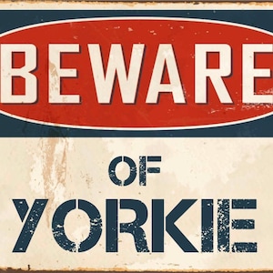 Beware of Yorkie sign, Yorkie sign, Yorkie Plaque