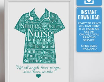 May include: A teal green printable word art design of a nurse's uniform with the word "Nurse" in the center and other words related to the nursing profession surrounding it. The text at the bottom reads "Not all angels have wings... some have scrubs."