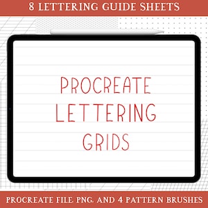 May include: A digital tablet displays the words "PROCREATE LETTERING GRIDS" in red, centered on a lined white background. The image also includes the text "8 LETTERING GUIDE SHEETS" and "PROCREATE FILE, PNG, AND 4 PATTERN BRUSHES". A stylus rests on the tablet.