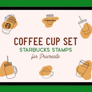 May include: A digital illustration of a set of Starbucks coffee cup stamps for Procreate. The image shows five different coffee cups with various toppings and designs, including a latte, a Frappuccino, and a cold brew. The text "COFFEE CUP SET STARBUCKS STAMPS for Procreate" is displayed in the center of the image.