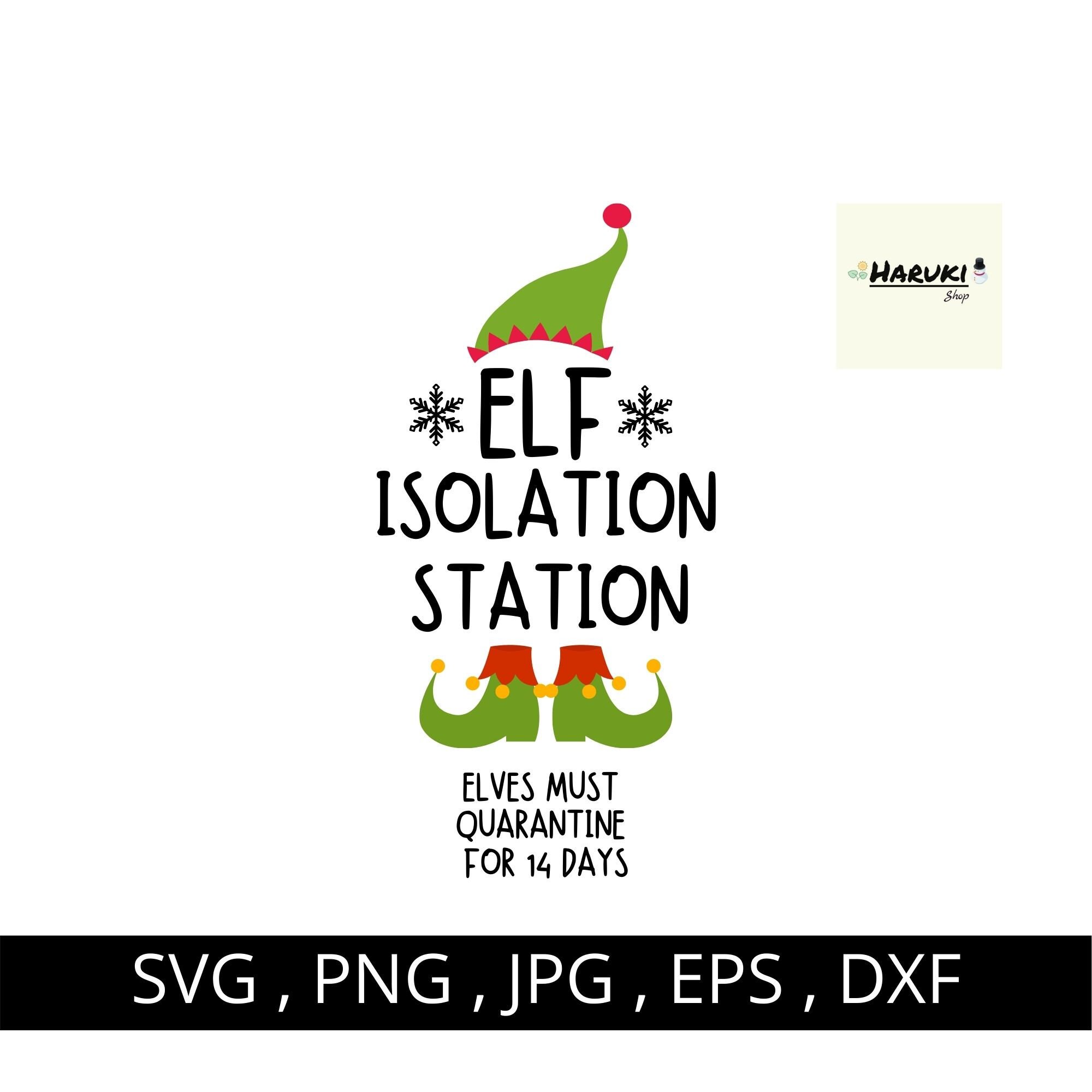 Quarantine Elf SVG Elf Isolation Station Svg Elf Cut Files Etsy
