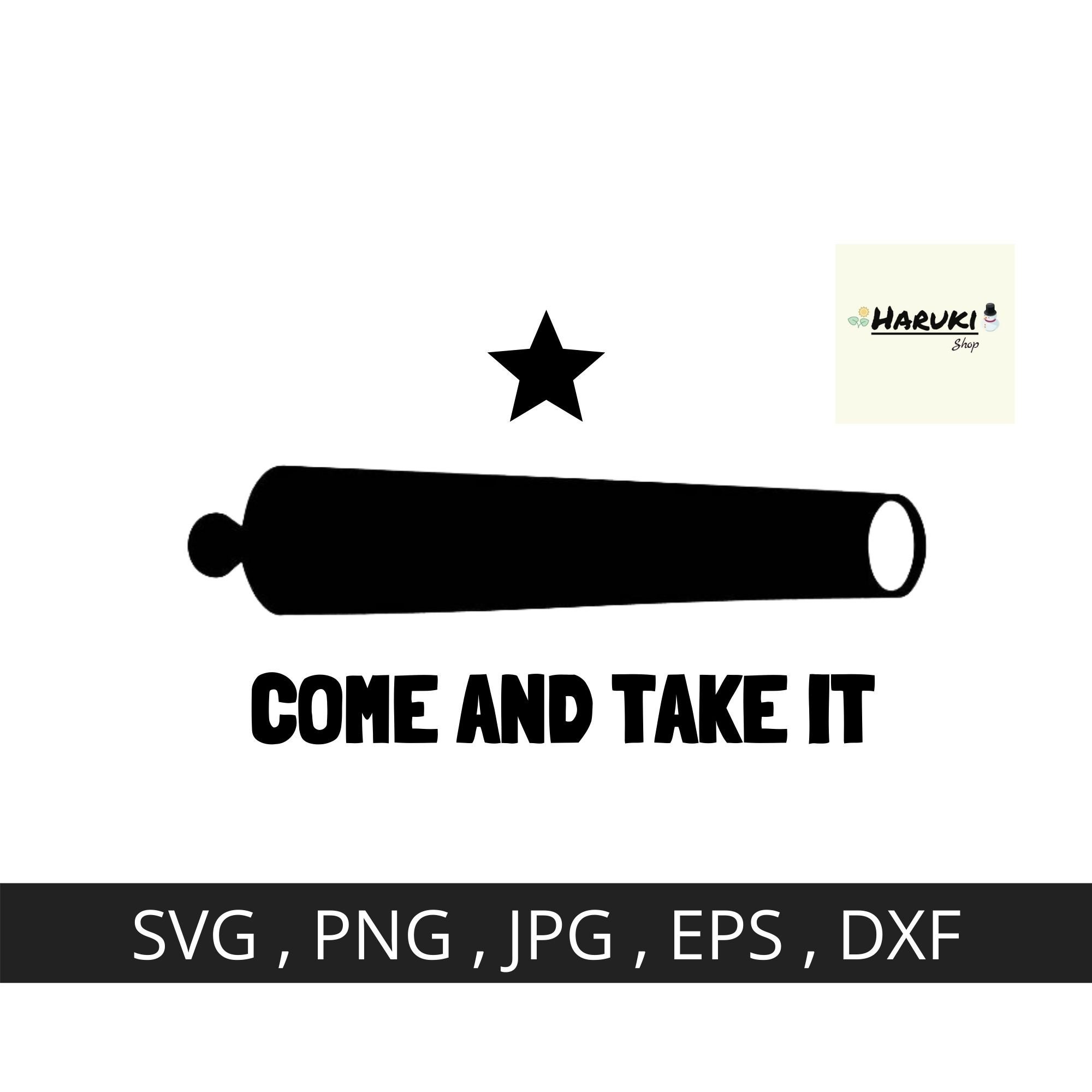 Come and Take It svg png jpg eps dxf Gonzales flag svgFile Etsy