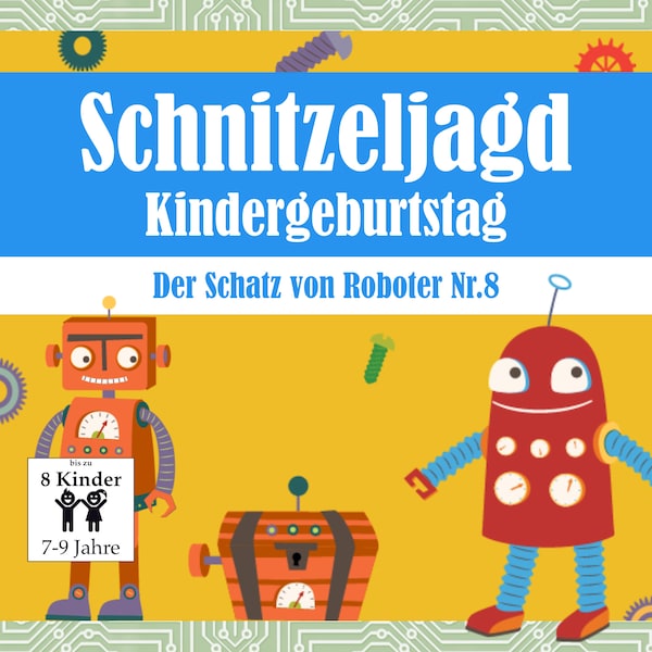 Schatzoeken voor kinderen met het motto robots, speurtocht om uit te printen, ideaal voor kinderverjaardagen, met taken, puzzels & vragen als pdf