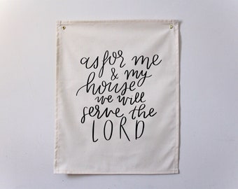 As For Me & My House We Will Serve the LORD | Minimalist Christian wall hanging on 100% cotton | Joshua 24:15 Scripture Wall Art