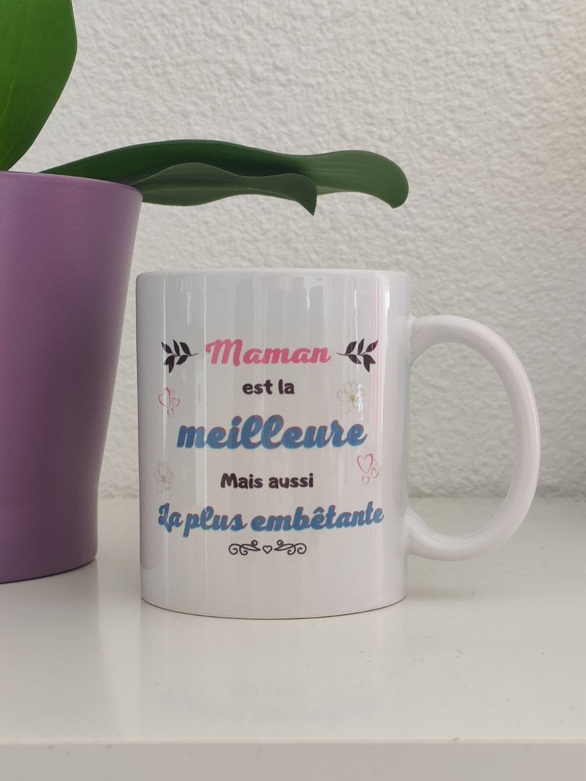 Tasse Maman La Meilleure et Plus Embêtante