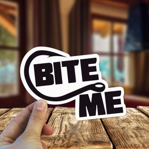 Bite Me Fish Hook Decal / Sticker