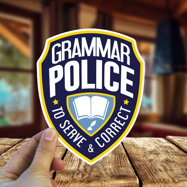 Grammar Police Sticker / Decal, Corrected Speech, Corrected Grammar