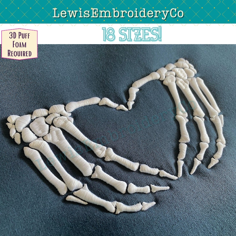 May include: An embroidered design of a skeleton hand forming a heart shape, with the text "18 SIZES!" and "3D PUFF FOAM REQUIRED". The design is in white thread on a dark teal fabric. The shop name "LewisEmbroideryCo" is at the top.