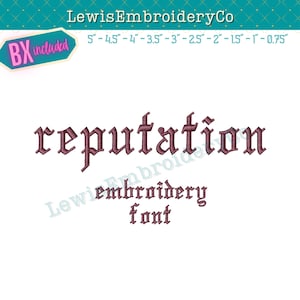 May include: A digital embroidery font design in a gothic style. The word "reputation" is displayed in the font. The font is available in sizes from 0.75 inches to 5 inches.