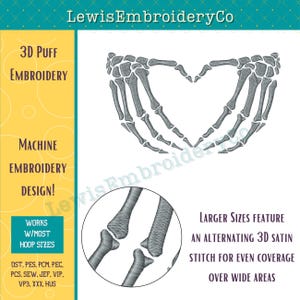 May include: A machine embroidery design featuring a skeletal hand gesture forming a heart shape. The design includes the text "3D PUFF EMBROIDERY" and "MACHINE EMBROIDERY DESIGN!" The design is suitable for various hoop sizes.